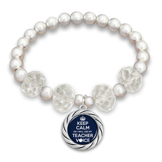 "Keep Calm Or I Will Use My Teacher Voice"  Beaded Stretch Bracelet