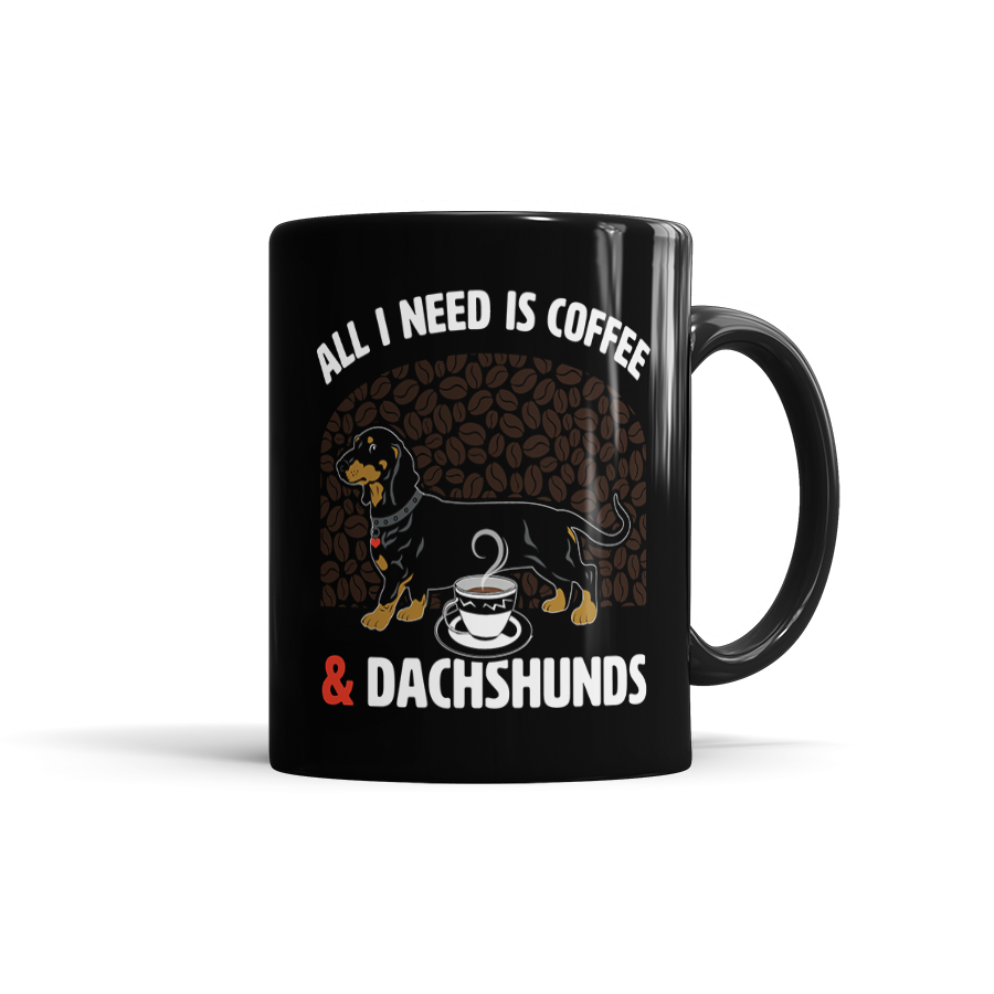 All I Need Is Coffee & Dachshunds