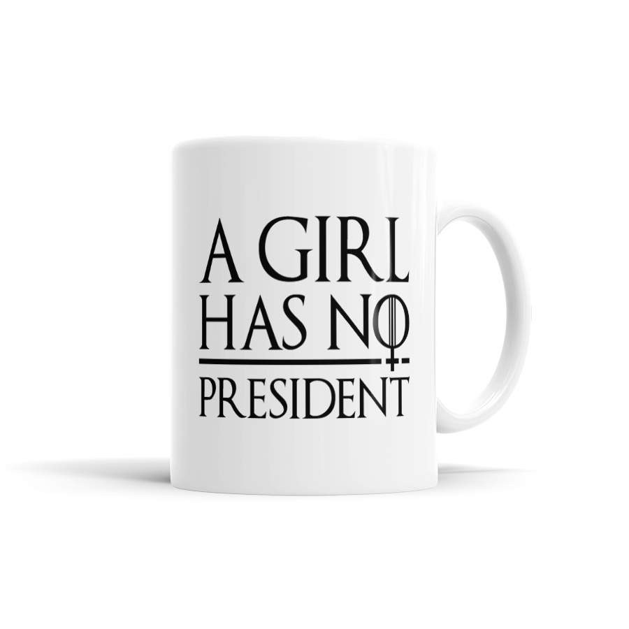 A Girl Has No President