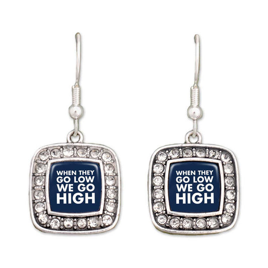 "They Go Low, We Go High" Crystal Square Earrings
