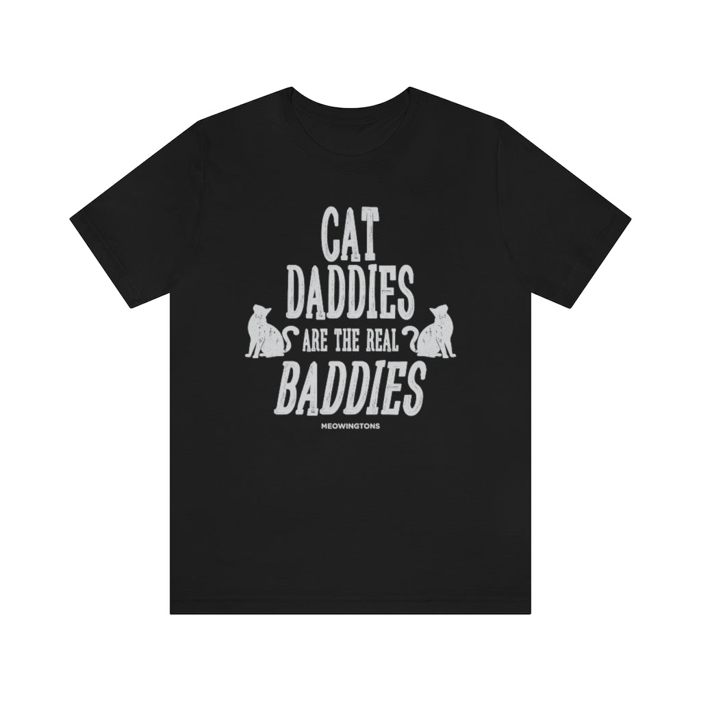 Cat Daddies Are The Real Baddies T-Shirt