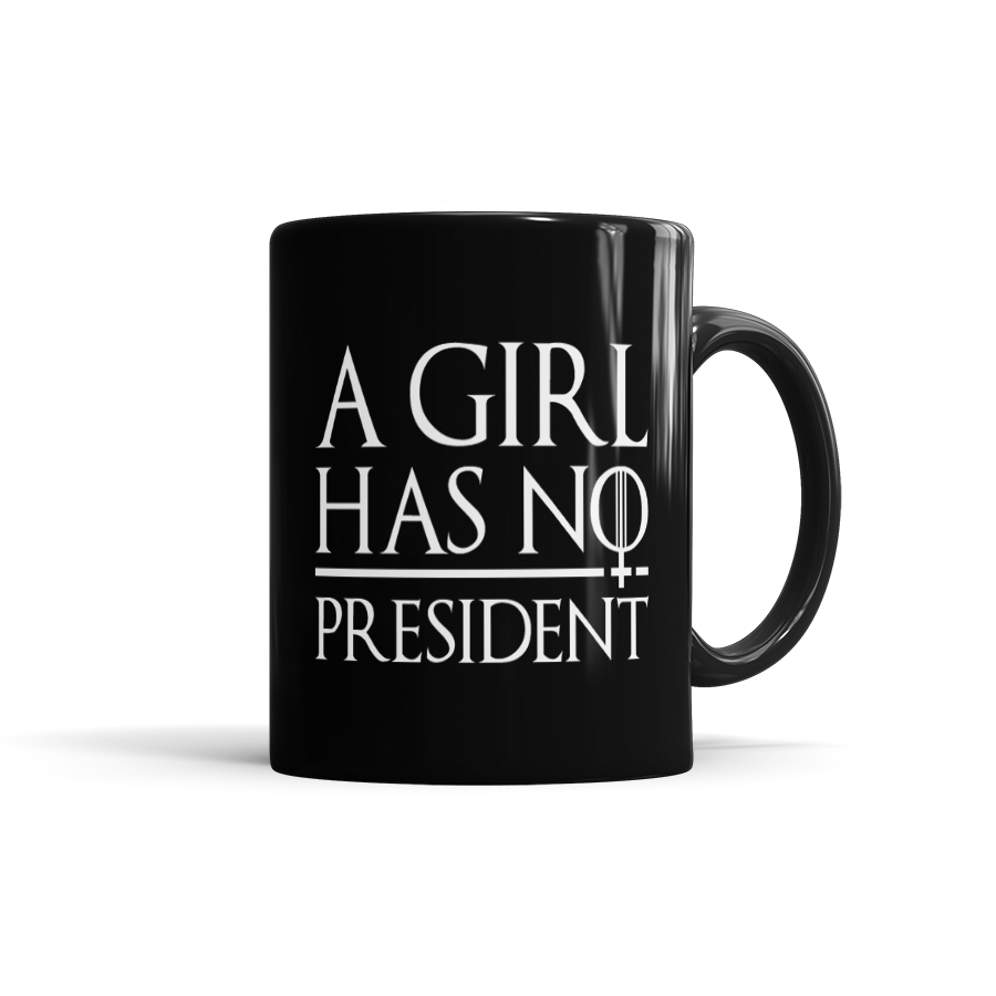 A Girl Has No President