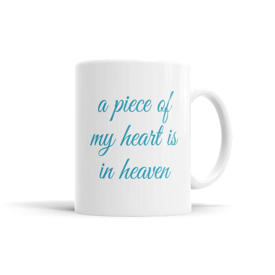 A Piece Of My Heart Is In Heaven