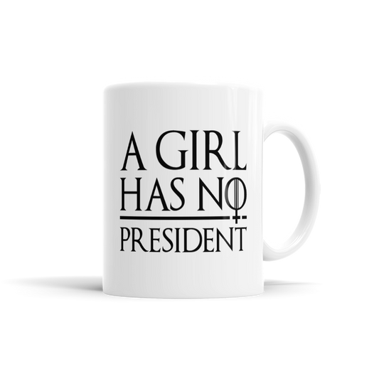 A Girl Has No President