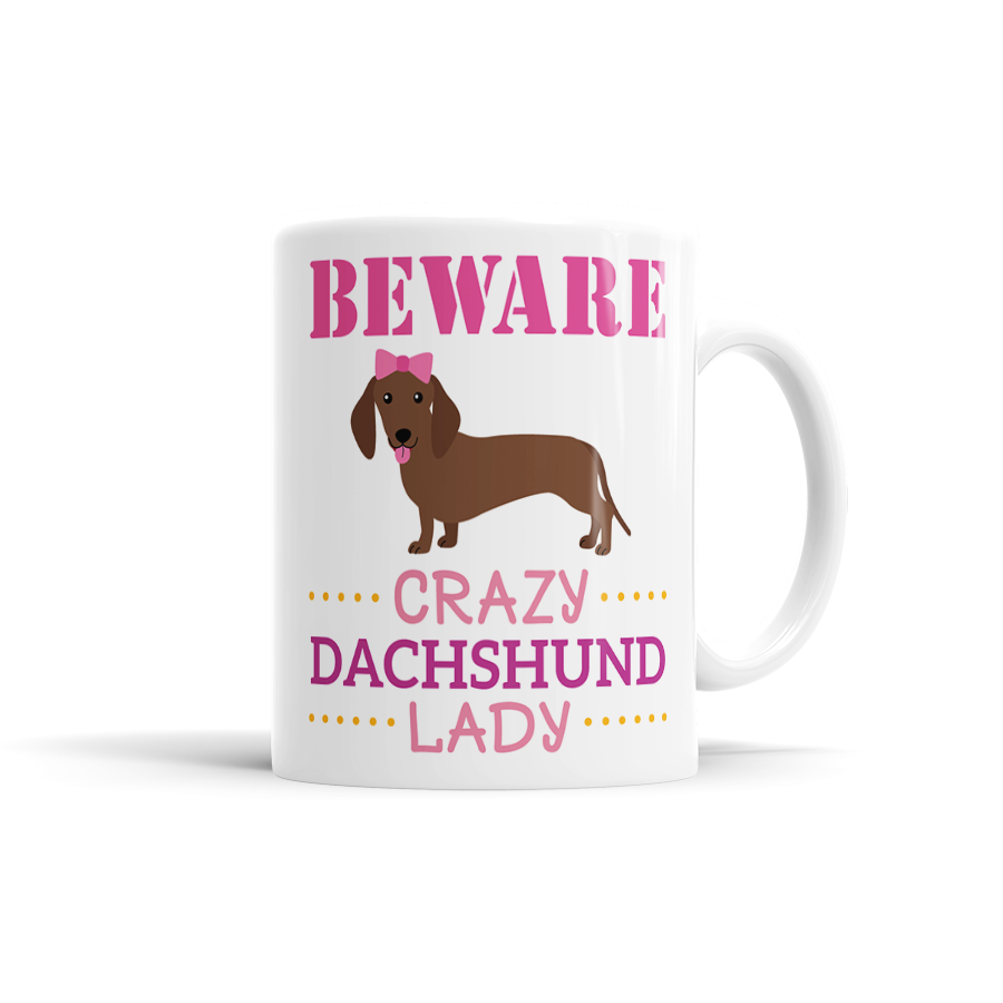 Beware: Crazy Dachshund Lady